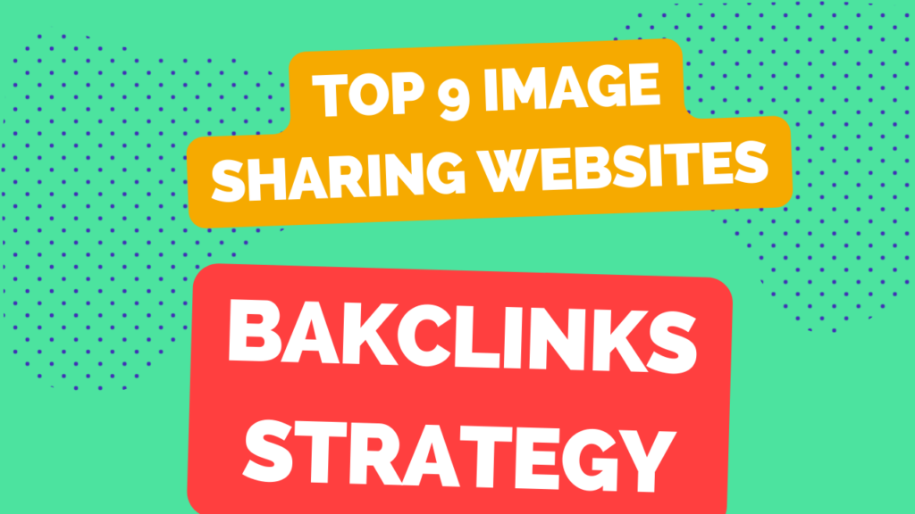 Top 9 Image sharing Sites to Boast your search Ranking